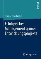 Erfolgreiches Management grüner Entwicklungsprojekte - Thomas Victor Kachler