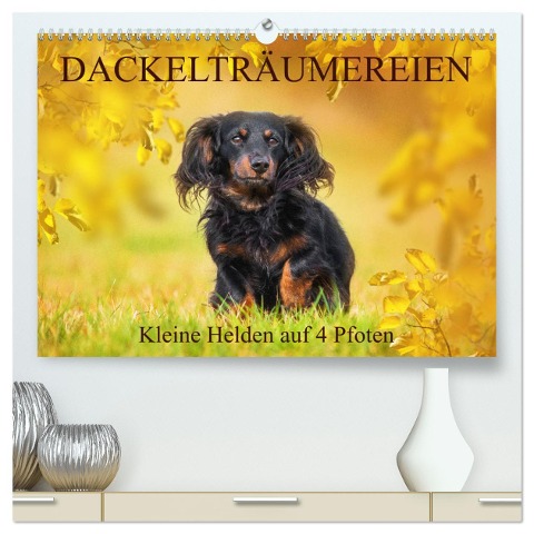 Dackelträumereien - Kleine Helden auf 4 Pfoten (hochwertiger Premium Wandkalender 2025 DIN A2 quer), Kunstdruck in Hochglanz - Sigrid Starick