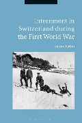 Cover-Bild zum Titel 'Internment in Switzerland during the First World War' von 'Susan Barton'