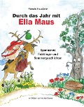 Cover-Bild zum Titel 'Durch das Jahr mit Ella Maus' von 'Renate Kauderer'