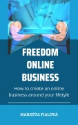 Cover-Bild zum Titel 'Freedom online business' von 'Markéta Fialová, Markéta Fialová'