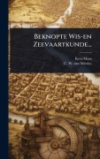 Cover-Bild zum Titel 'Beknopte Wis-en Zeevaartkunde...' von 'Kees Maas'