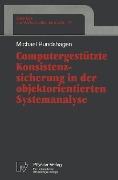 Cover-Bild zum Titel 'Computergestützte Konsistenzsicherung in der objektorientierten Systemanalyse' von 'Michael Rundshagen'