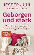 Cover-Bild zum Titel 'Geborgen und stark' von 'Jesper Juul'