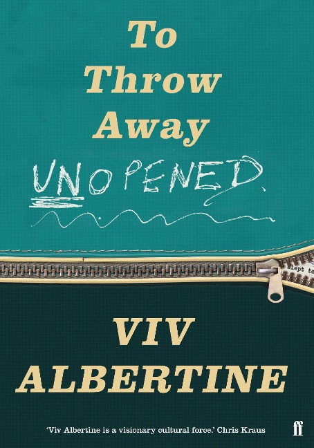 To Throw Away Unopened - Viv Albertine