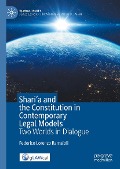 Shari'a and the Constitution in Contemporary Legal Models - Federico Lorenzo Ramaioli