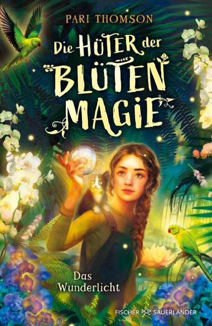 Die Hüter der Blütenmagie - Das Wunderlicht - Pari Thomson