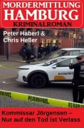 Cover-Bild zum Titel 'Kommissar Jörgensen - Nur auf den Tod ist Verlass' von 'Peter Haberl, Chris Heller'