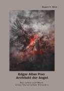 Edgar Allan Poe: Architekt der Angst - Rupert F. West