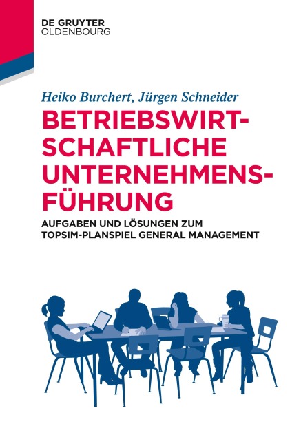 Betriebswirtschaftliche Unternehmensführung - Jürgen Schneider, Heiko Burchert