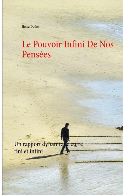 Le Pouvoir Infini De Nos Pensées - Heinz Duthel