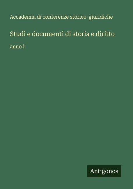Studi e documenti di storia e diritto - Accademia di conferenze storico-giuridiche