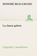 La chasse galerie Légendes Canadiennes - Honoré Beaugrand