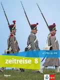 Zeitreise 8. Schülerbuch. Ausgabe Bayern - 