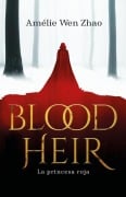 Cover-Bild zum Titel 'La Princesa Roja / Blood Heir' von 'Amelie Wen Zhao'