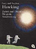 Zurück zum Urknall - Die große Verschwörung - Lucy Hawking, Stephen Hawking