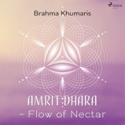 Cover-Bild zum Titel 'Amrit Dhara ¿ Flow of Nectar' von 'Brahma Khumaris'