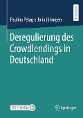 Cover-Bild zum Titel 'Deregulierung des Crowdlendings in Deutschland' von 'Paulina Pelagia Julia Jähnigen'