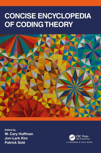 Concise Encyclopedia of Coding Theory - 