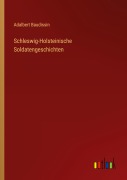 Cover-Bild zum Titel 'Schleswig-Holsteinische Soldatengeschichten' von 'Adalbert Baudissin'