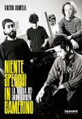 Niente specchi in camerino. La storia dei Soundgarden - Valeria Sgarella