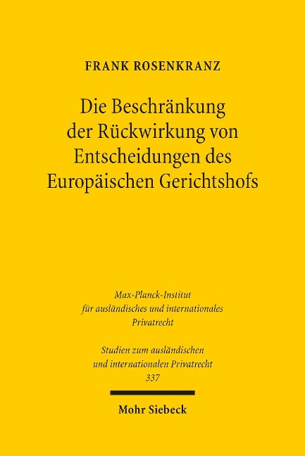 Die Beschränkung der Rückwirkung von Entscheidungen des Europäischen Gerichtshofs - Frank Rosenkranz