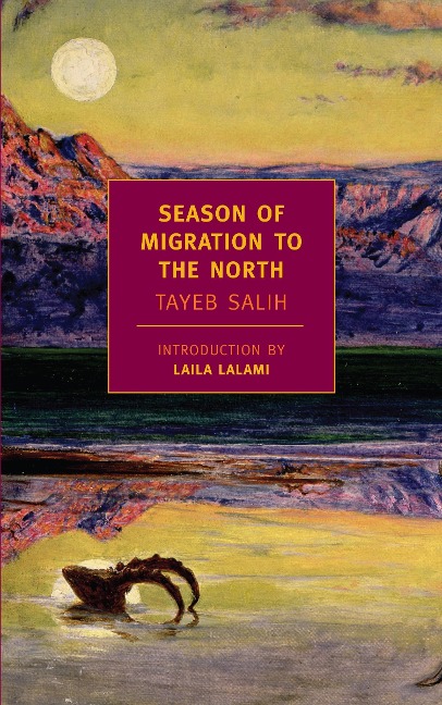 Season of Migration to the North - Tayeb Salih
