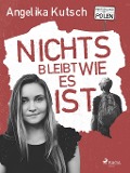 Cover-Bild zum Titel 'Nichts bleibt wie es ist' von 'Angelika Kutsch'