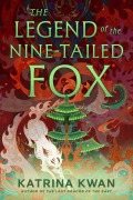 Cover-Bild zum Titel 'The Legend of the Nine-Tailed Fox' von 'Katrina Kwan'