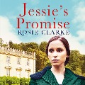 Jessie's Promise - Rosie Clarke