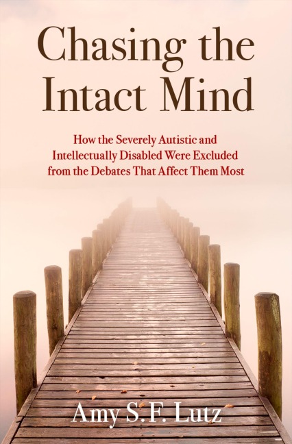 Chasing the Intact Mind - Amy S. F. Lutz