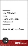 Cover-Bild zum Titel 'Die Märchen von Hans Christian Andersen' von 'Hans Christian Andersen'