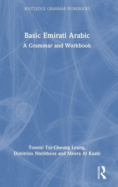 Basic Emirati Arabic - Tommi Tsz-Cheung Leung, Meera Al Kaabi, Dimitrios Ntelitheos