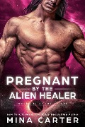 Cover-Bild zum Titel 'Pregnant by the Alien Healer (Warriors of the Lathar, #3)' von 'Mina Carter'