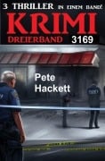 Krimi Dreierband 3169 - Pete Hackett