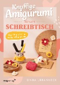 Cover-Bild zum Titel 'Knuffige Amigurumi für den Schreibtisch' von 'Linda Urbanneck, @Haekel_Lobby'