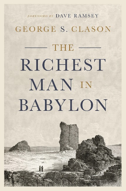 The Richest Man in Babylon - George S Clason