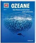 WAS IST WAS Band 143 Ozeane. Die Meere erforschen und schützen - Florian Huber, Uli Kunz