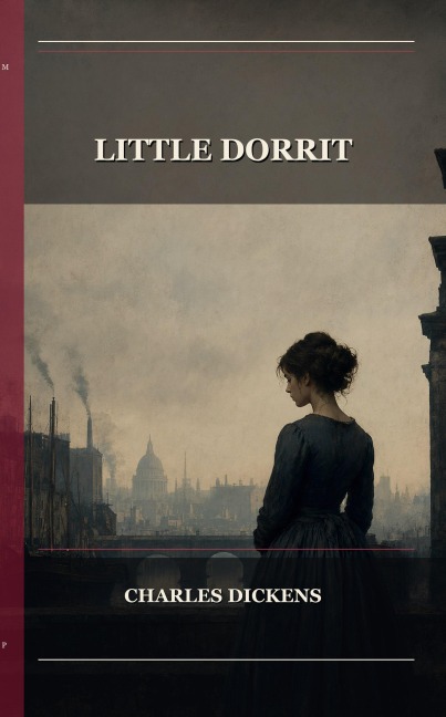 Little Dorrit - Charles Dickens