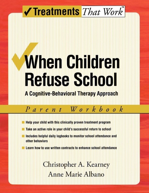 When Children Refuse School - Christopher A. Kearney, Anne Marie Albano