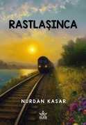 Cover-Bild zum Titel 'Rastlasinca' von 'Nurdan Kasar'