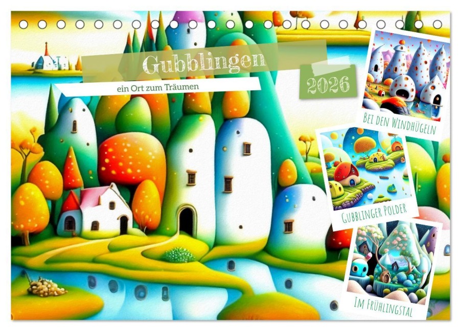 Gubblingen - ein Ort zum Träumen (Tischkalender 2026 DIN A5 quer), CALVENDO Monatskalender - Garrulus Glandarius