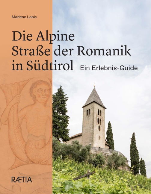 Die Alpine Straße der Romanik in Südtirol - Marlene Lobis