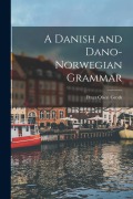 Cover-Bild zum Titel 'A Danish and Dano-Norwegian Grammar' von 'Peter Olsen Groth'