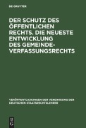 Cover-Bild zum Titel 'Der Schutz des öffentlichen Rechts. Die neueste Entwicklung des Gemeindeverfassungsrechts' von ''