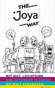 Cover-Bild zum Titel 'The Joya Way' von 'Jyoti Guptara, Claudio Minder, Karl Müller'