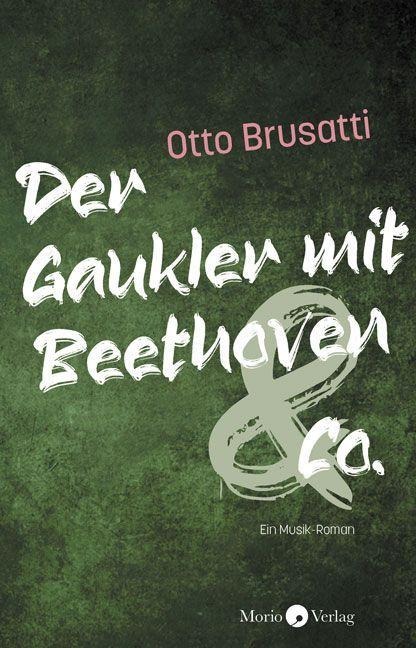 Der Gaukler mit Beethoven & Co. - Otto Brusatti