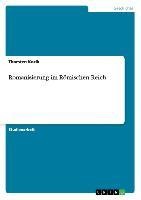 Romanisierung im Römischen Reich - Thorsten Kozik