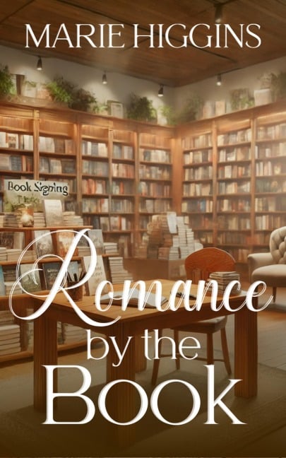 Romance by the Book (Love Under Fire, #2) - Marie Higgins