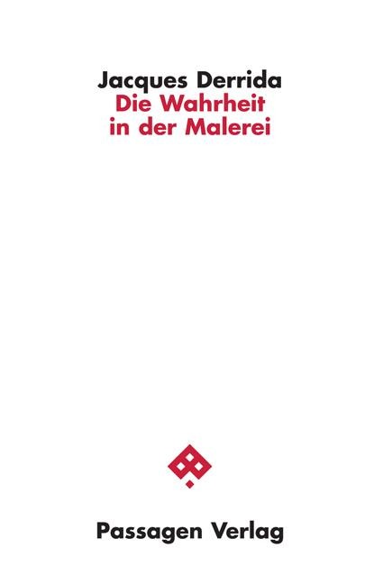 Die Wahrheit in der Malerei - Jacques Derrida
